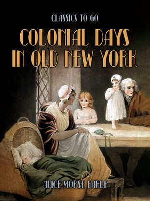 cover image of Colonial Days In Old New York